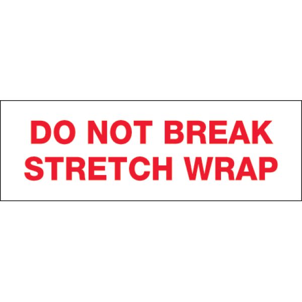 2" x 110 yds. - "Do Not Break Stretch Wrap" Printed Tape